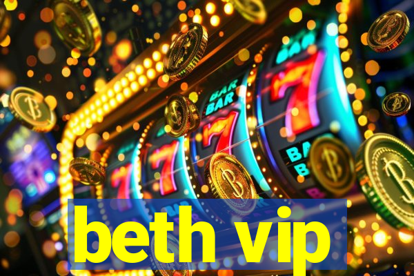 beth vip